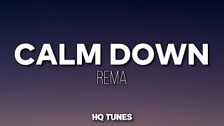 Rema  Calm Down AudioLyrics 🎵  Baby Come Down  Tiktok Song [upl. by Effie]