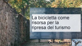 La bicicletta come risorsa per la ripresa del turismo [upl. by Ulita]