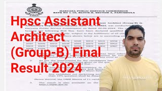 HPSC Assistant Architect GroupB Final result 2024  Assistant Architect result  HPSC latest news [upl. by Sheena738]