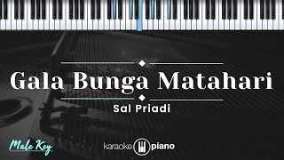 Gala Bunga Matahari  Sal Priadi KARAOKE PIANO  MALE KEY [upl. by Irrot113]