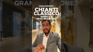 CHIANTI CLASSICO RISERVA o GRAN SELEZIONE chianticlassico vino toscana RomaWineEventi [upl. by Jyoti670]