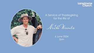 Thanksgiving Service of Nick Woods  Lansdowne Church  Thursday 6 June 2024 [upl. by Miun]