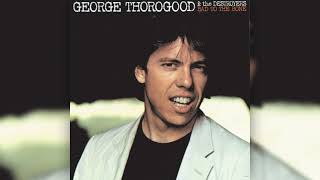 George Thorogood amp the Destroyers  Bad to the Bone HQ Audio [upl. by Normie]