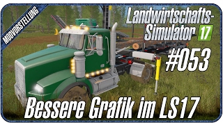 GRAFIKUPDATE Bessere Grafik im LS17  053 Modvorstellung LS17 [upl. by Nowd]