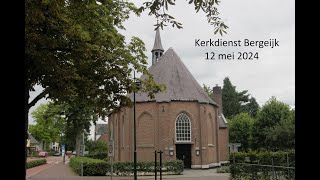 Kerkdienst Bergeijk 12 mei 2024 [upl. by Reinertson]