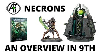 Necrons in 9th Edition  An Army Overview [upl. by Ardnait]