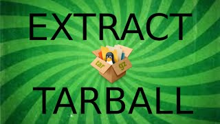 Extract a Tarball in Linux [upl. by Doug407]