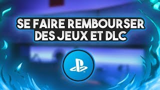 COMMENT SE FAIRE REMBOURSER DES JEUX ET DLC SUR LE PS STORE   TUTO [upl. by Regdor]