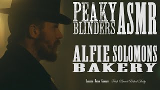 🎧 ASMR 🎧 Peaky Blinders  Alfie Solomons Bakery [upl. by Alfreda]