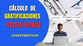 Cálculo de gratificaciones de Fiestas Patrias  Casos prácticos [upl. by Earlene]