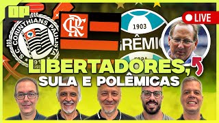 OPINIÃO PLACAR LIBERTADORES SULA E POLÊMICAS  Placar TV [upl. by Libbie957]