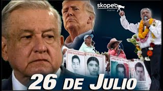 AMLO NOS MINTIÓ Y NOS TRAICIONÓ  V2024  26 de Julio [upl. by Letnohc961]