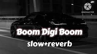 Boom Digi Boom Boom  slowedreverbVRS LOFI [upl. by Champagne]