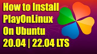 How to Install PlayOnLinux on Ubuntu 2004  2204 LTS [upl. by Ettolrahs429]