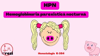 REZIDENTIAT Hemoglobinuria paroxistica nocturna🐷  Hematologie  TEHNICA MNEMONICA [upl. by Johns]