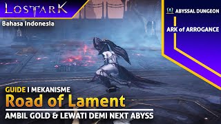 Lost Ark  Road of Lament Guide Abyssal Dungeon  Ark of Arrogance [upl. by Hiett]