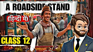 A Roadside Stand Class 12  Full  हिंदी में  Explained  Animated  Flamingo By Educational Bhaiya [upl. by Ludovico]