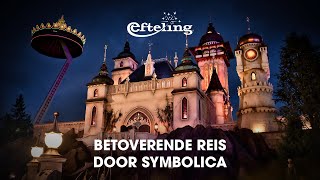 Betoverende Reis door Symbolica Het Paleis der Fantasie in de Efteling [upl. by Pelagia]