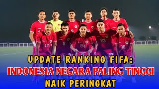 ⚽ Update Ranking FIFA Indonesia Negara Paling Tinggi Naik Peringkat [upl. by Naquin866]