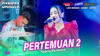 PERTEMUAN 2 Sabila Permata Ft FARIS KENDANG PUTRA DANISTA Live Wedani  Cerme VIRAL [upl. by Myrna]