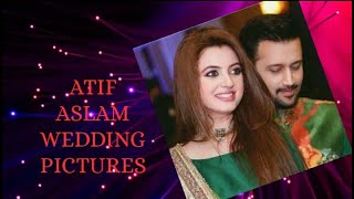 Atif Aslam Wedding Unseen Beautiful And Amazing Pictures Atif Aslam With his wife [upl. by Bellaude]