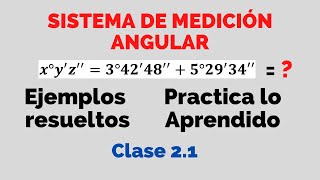 SISTEMAS DE MEDICIÓN ANGULAR  SEXAGESIMAL CENTESIMAL Y RADIAL  EJEMPLOS RESUELTOS  NIVEL II [upl. by Wolliw]