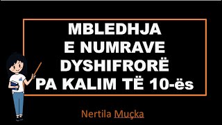 Mbledhja e numrave dyshifrorë pa kalim të 10ës [upl. by Cornie240]