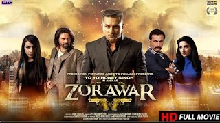 Zorawar  Yo Yo Honey Singh Movie Latest HD 720 P movie [upl. by Shum840]