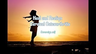 Heal cervical osteoarthritisRealign your spine and neck432hz Subliminal Affirmations [upl. by Arikahc376]