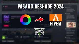 CARA PASANG RESHADE FIVEM 2024 TERBARU UNTUK BERMAIN GTA V ROLEPLAY [upl. by Ahsilef312]