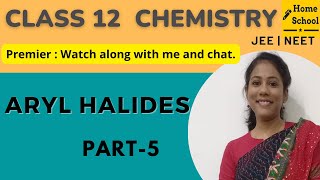 Aryl Halides  class 12 chemistry  neet  jee  cbse [upl. by Berrie745]