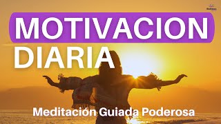 ✅ 8 Minutos para AUMENTAR tu MOTIVACION Diaria cada MAÑANA  Meditación Corta con Afirmaciones [upl. by Demetris]