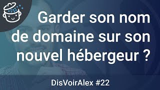 DVA22  Comment garder son nom de domaine après un changement dhébergeur [upl. by Alberik454]