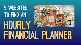 How to Find an Hourly Financial Planner or Hourly fee Financial Advisor [upl. by Maure70]