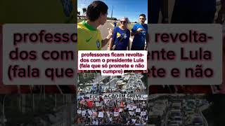 Professores estão revoltado com o presidente Lula shortsbrasil esquerda direita lula [upl. by Maloy419]