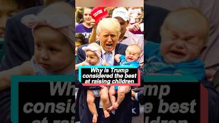 Why is Trump considered the best at raising children，Even his rival Hillary Clinton has praised him [upl. by Edualcnaej]