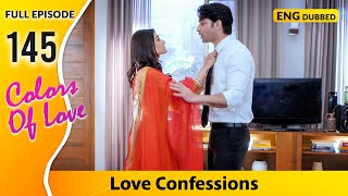 Devs heartfelt apology to Sonakshi Colors Of Love  Full Episode 145【 English Dubbed 】 [upl. by Kirima]