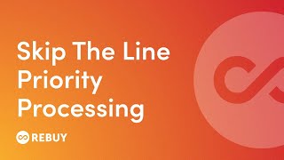 How to offer Skip The Line Priority Processing on Shopify  Rebuy Academy [upl. by Atela984]