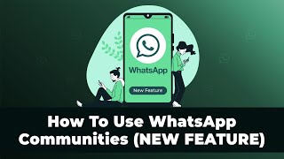 What Are WhatsApp Communities amp How To Use It [upl. by Timotheus]