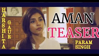 Aman Short film  Teaser  Param Singh  Harshita Gaur  Aryan Shaikh  Subhash Jha  Mad Over Fun [upl. by Medrek]