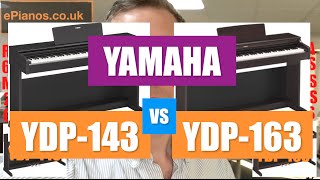 Yamaha Arius YDP143 vs YDP163 digital piano  whats the difference  a quick comparison [upl. by Hedvig136]