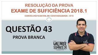 QUESTÃO 43  CRC 20181  RESOLVENDO A PROVA DO EXAME DE SUFICIÊNCIA [upl. by Bing]