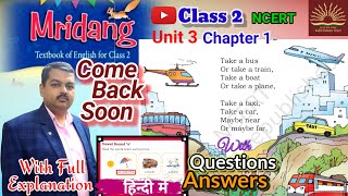 CLASS 2  NCERT  ENGLISH MRIDANG  UNIT 3  CHAPTER 1 GOING PLACES  COME BACK SOON [upl. by Nylegna]