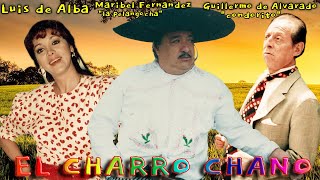 EL CHARRO CHANO  Pelicula completa  ©Copyright Ramon Barba Loza [upl. by Luce910]