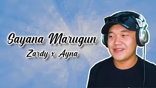 Sayana Marugun  Zardy x Ayna Official Lyric Video [upl. by Ardien]