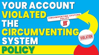 your account violated the circumventing systems policy [upl. by Airtal]