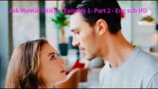 Ask Mantik Intikam Episode 1  Part 2  English Subtitles HD  Love Logic Revenge [upl. by Drofyar787]