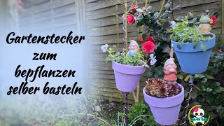 DIY  Gartenstecker zum bepflanzen  Gartenstecker einfach selber basteln [upl. by Yarazed]