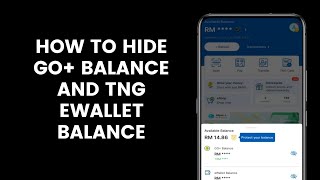 How to hide GO Balance and TNG eWallet Balance on the main page of the Touch N Go eWallet app [upl. by Quenby]