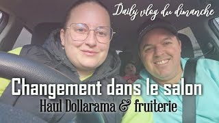 Changement dans le salon ENFIN 😍  Haul dollo amp fruiterie  Daily vlog du dimanche [upl. by Assetak]